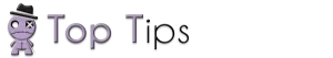 Top Tips